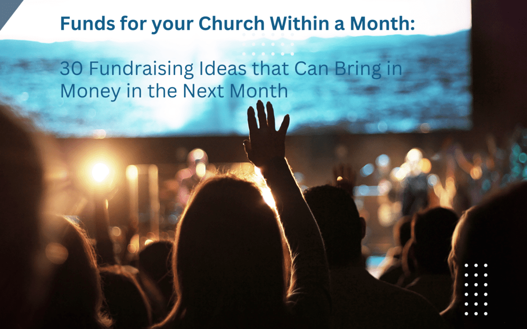 Small Church Fundraising Ideas – 30 Fundraising Ideas for Small Churches