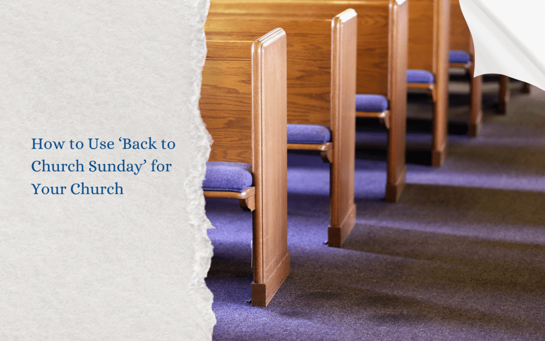 How to Use Back to Church Sunday for Your Church